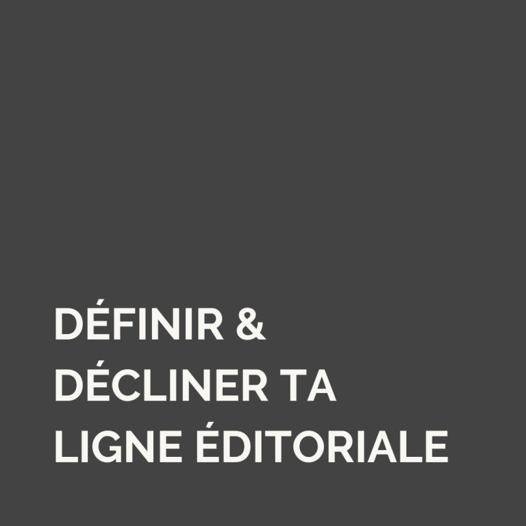 La ligne éditoriale : pourquoi et comment la définir ?