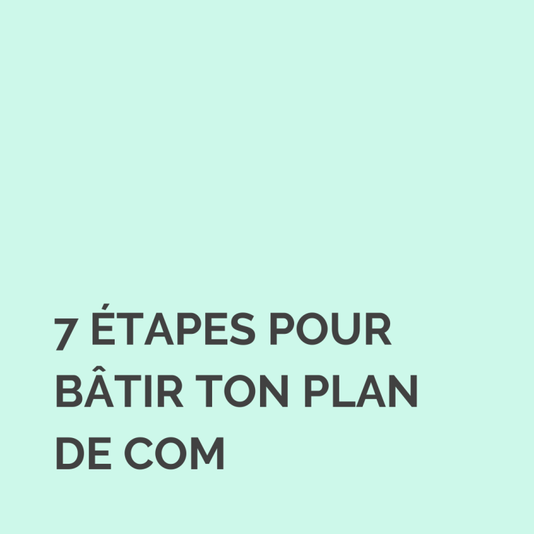 Plan de communication : comment mieux communiquer en 7 étapes !